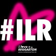 i-love-reggaeton-ilr