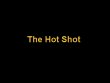 the-hot-shot