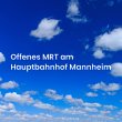 offenes-mrt-am-hauptbahnhof-mannheim