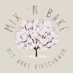 mix-n-bake-mit-anke-kirschbaum